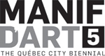 Manif d'art 5 – The Québec City Biennial